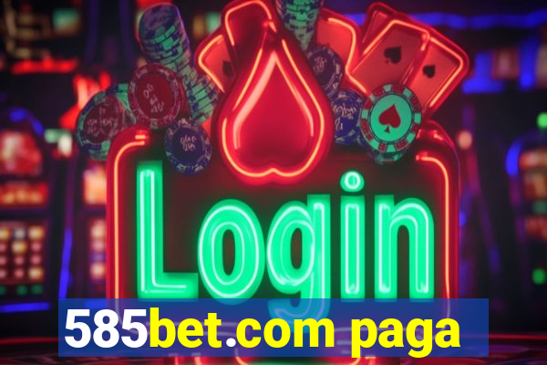 585bet.com paga